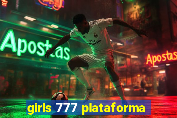 girls 777 plataforma