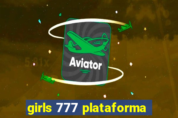 girls 777 plataforma