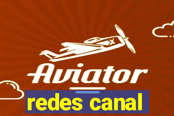 redes canal