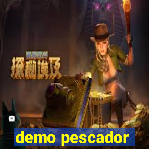 demo pescador