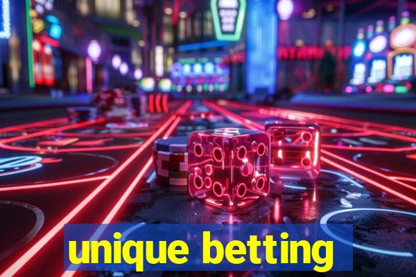 unique betting