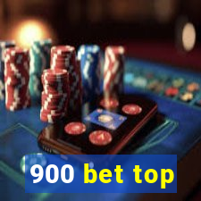 900 bet top