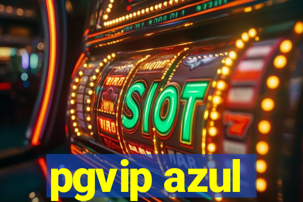 pgvip azul