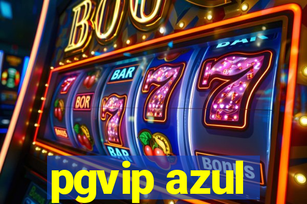 pgvip azul