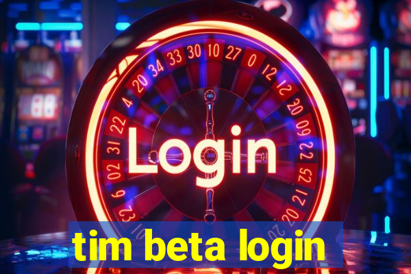 tim beta login