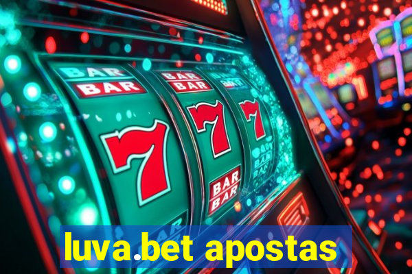 luva.bet apostas