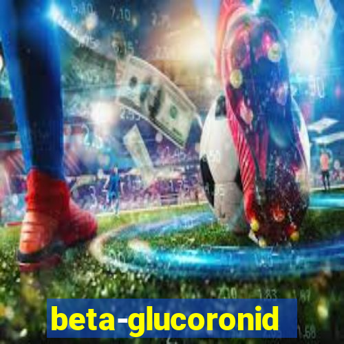 beta-glucoronidase