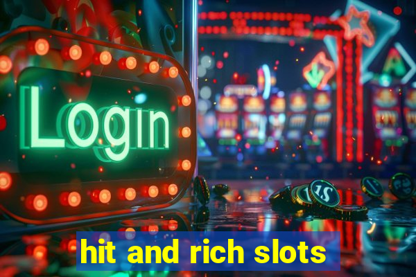 hit and rich slots