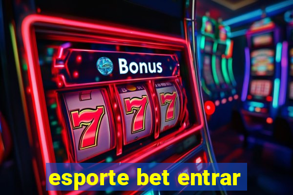 esporte bet entrar