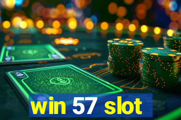 win 57 slot