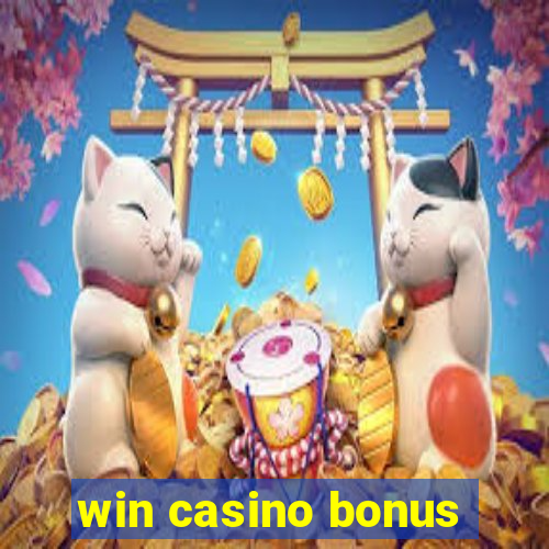 win casino bonus