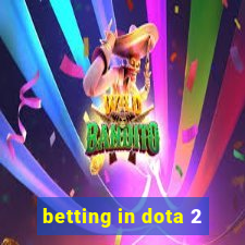 betting in dota 2