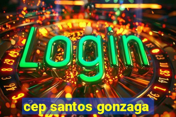 cep santos gonzaga