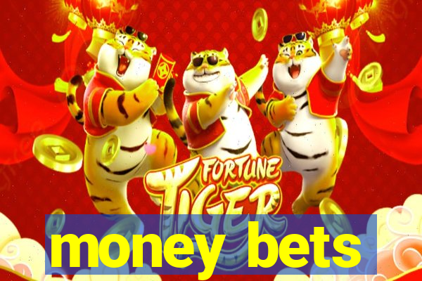 money bets