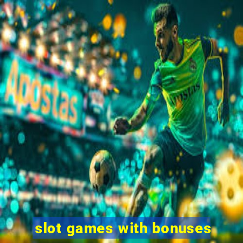 slot games with bonuses