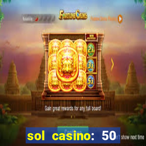 sol casino: 50 free spins