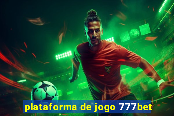 plataforma de jogo 777bet