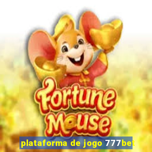 plataforma de jogo 777bet