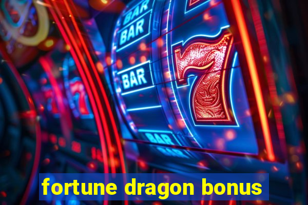 fortune dragon bonus