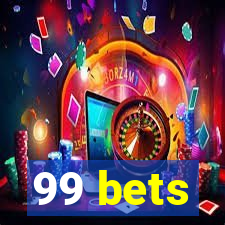 99 bets