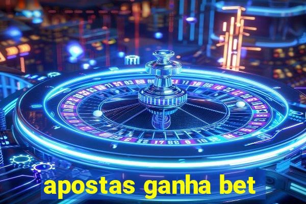 apostas ganha bet