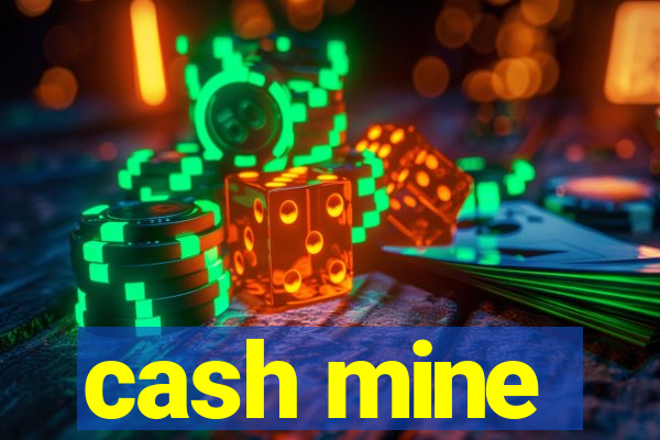 cash mine