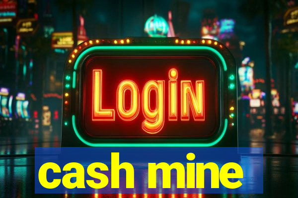 cash mine