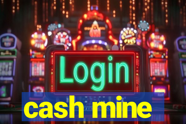 cash mine