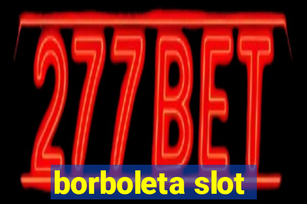 borboleta slot