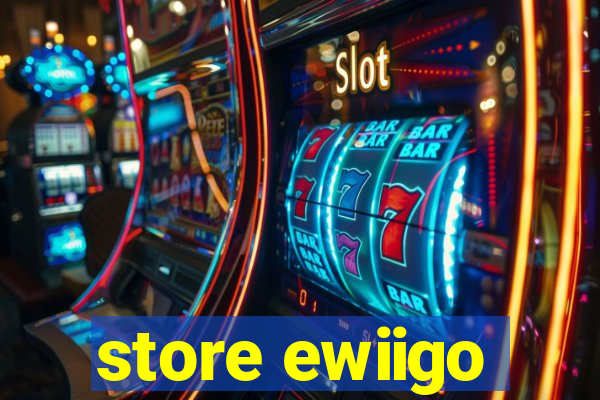 store ewiigo