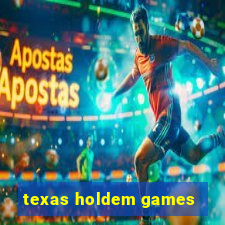 texas holdem games