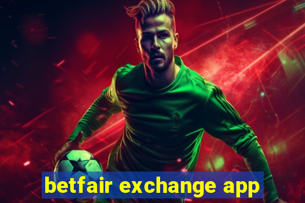 betfair exchange app