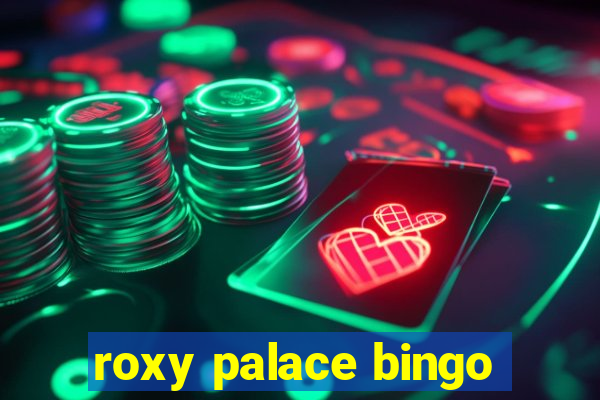 roxy palace bingo