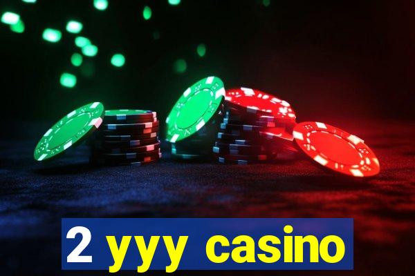 2 yyy casino