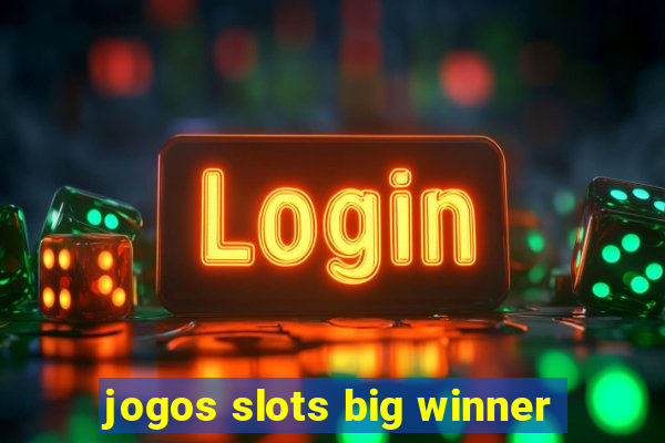 jogos slots big winner