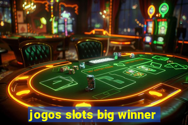 jogos slots big winner