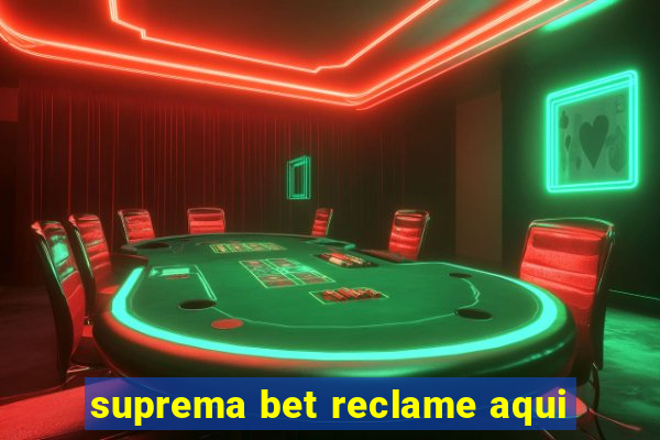 suprema bet reclame aqui