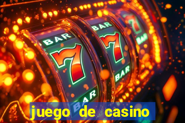 juego de casino para ganar dinero real