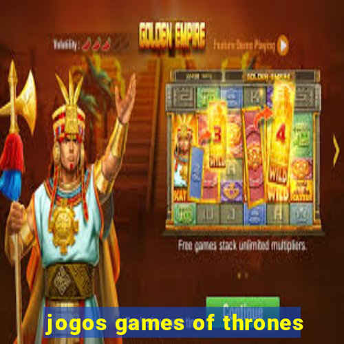 jogos games of thrones