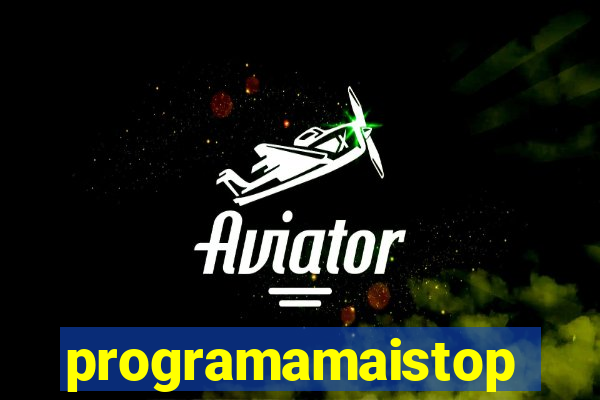 programamaistop