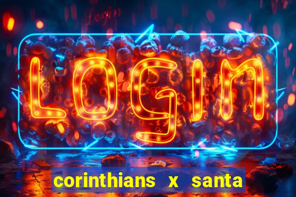 corinthians x santa cruz ao vivo hd