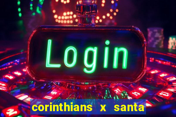 corinthians x santa cruz ao vivo hd