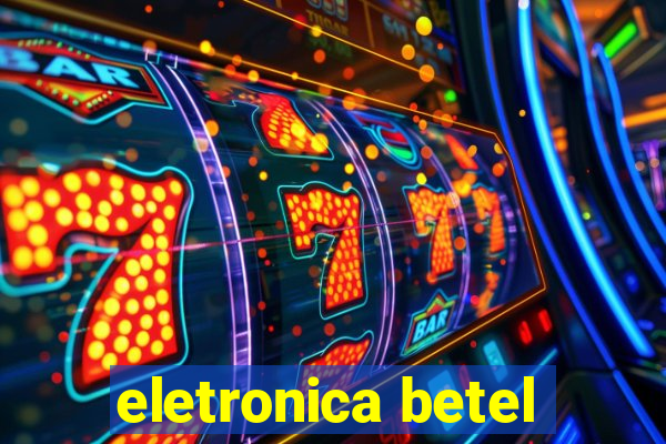 eletronica betel