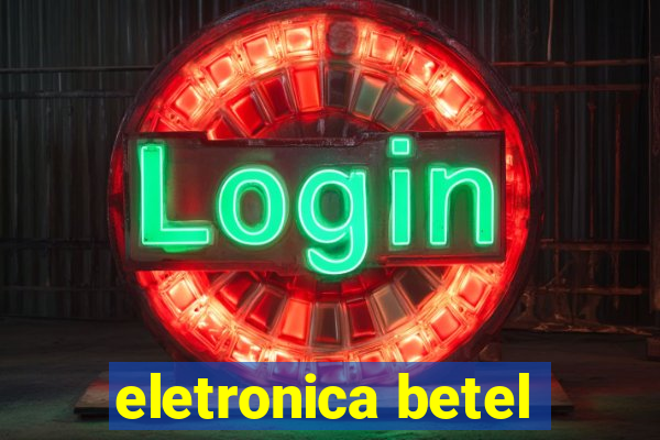 eletronica betel