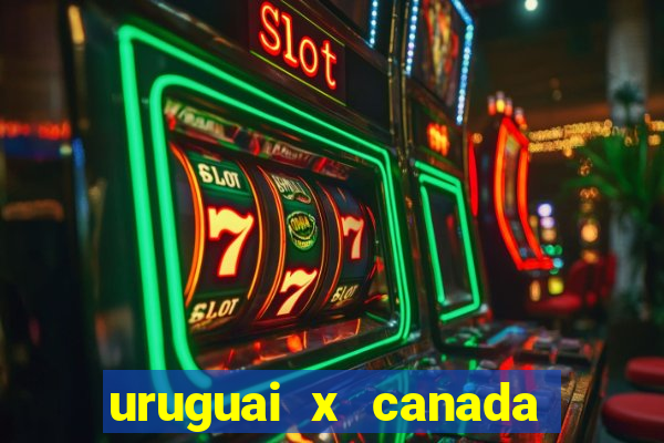 uruguai x canada ao vivo