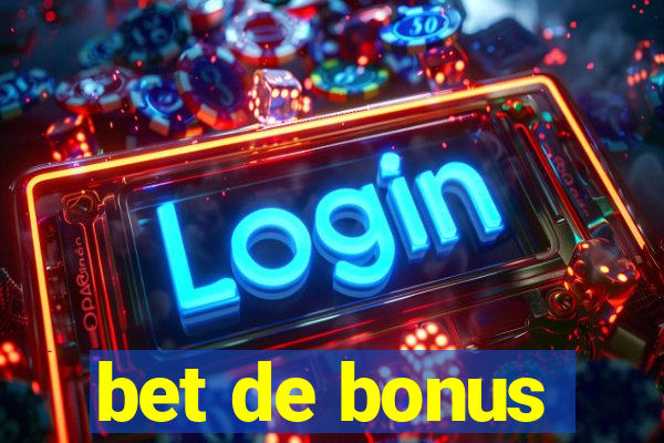 bet de bonus