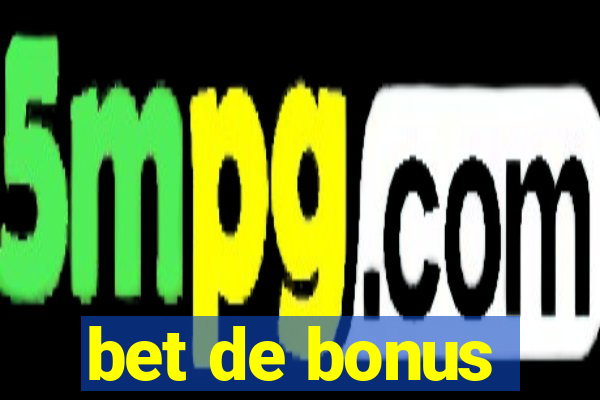 bet de bonus