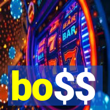 bo$$