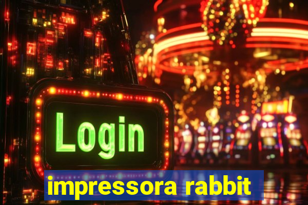 impressora rabbit