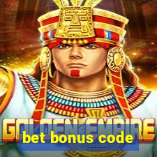 bet bonus code